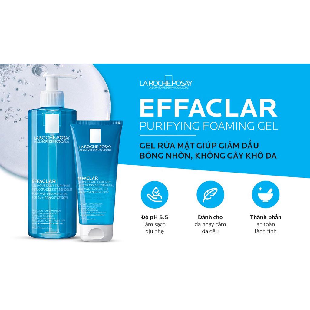 GEL RUA MAT LA ROCHE POSAY CHO DA DAU - NHAY CAM EFFACLAR GEL FACIAL WASH 400ML